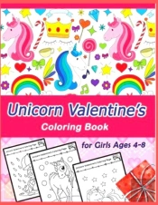 Unicorn Valentine'S Coloring Book For Girls Ages 4-8