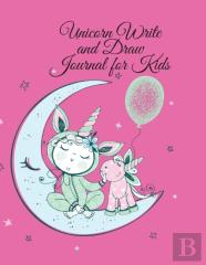 Unicorn Write And Draw Journal For Kids