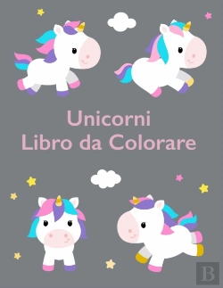 Bertrand.pt - Unicorni Libro Da Colorare