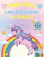 Unicorni Libro Da Colorare Per Bambini 4-8 Anni