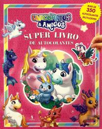 Unicórnios & Amigos - Super Livro de Autocolantes