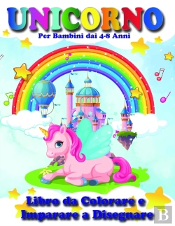 Bertrand.pt - Unicorno Libro Da Colorare E Imparare A Disegnare