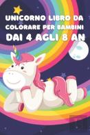 Unicorno Libro Da Colorare Per Bambini Dai 4 Agli 8 Anni