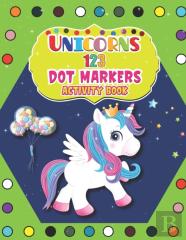 Unicorns 123 Dot Markers Activity Book