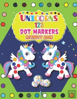 Bertrand.pt - Unicorns 123 Dot Markers Activity Book