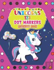 Unicorns 123 Dot Markers Activity Book