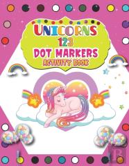 Unicorns 123 Dot Markers Activity Book