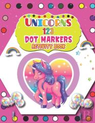 Unicorns 123 Dot Markers Activity Book