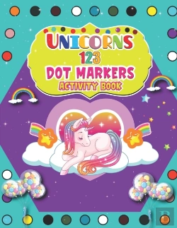 Bertrand.pt - Unicorns 123 Dot Markers Activity Book