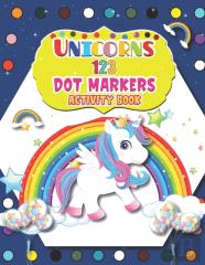 Unicorns 123 Dot Markers Activity Book