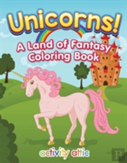 Bertrand.pt - Unicorns! A Land Of Fantasy Coloring Book
