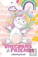 Unicorns And Friends Coloring Book