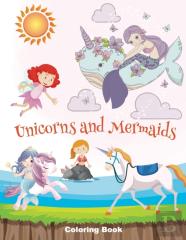 Unicorns And Mermaids
