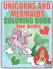 Unicorns And Mermaids Coloring Book For Kids