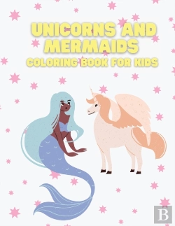 Bertrand.pt - Unicorns And Mermaids Coloring Book For Kids