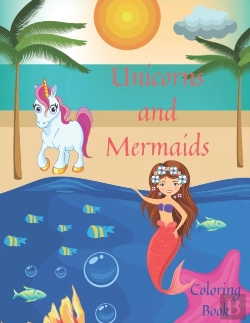 Bertrand.pt - Unicorns And Mermaids Coloring Book