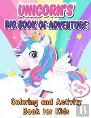Unicorn'S Big Book Of Adventure