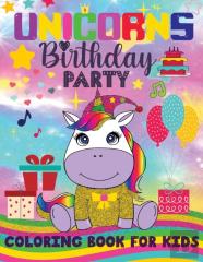 Unicorns Birthday Party Coloring Book For Kids