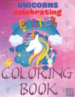Bertrand.pt - Unicorns Celebrating Easter Coloring Book