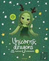 Unicorns, Dragons And More Fantasy Amigurumi 2