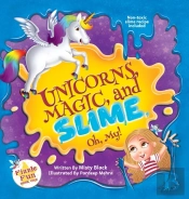 Unicorns, Magic, And Slime, Oh My!