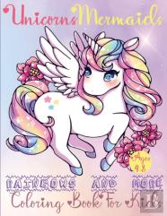 Unicorns, Mermaids, Rainbows And More