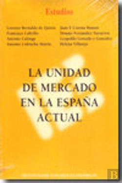 Bertrand.pt - Unidad De Mercado En La España Actual, La