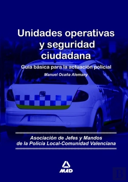 Bertrand.pt - Unidades Operativas Y Seguridad Ciudadana. Guía Básica Para La Actuación Policial