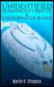 Unidentified Submerged Objects And Underwater Bases