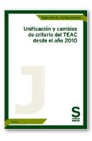 Unificación Y Cambios De Criterio Del Teac Desde El Año 2010