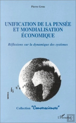 Bertrand.pt - Unification De La Pensee Et Mondialisation Economique