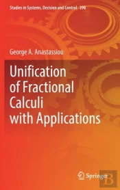 Unification Of Fractional Calculi With Applications
