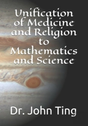 Unification Of Medicine And Religion To Mathematics And Science