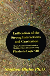 Unification Of The Strong Interactions And Gravitation: Quark Confinement Linked To Modified Short-Distance Gravity; Physics Is Logic Viii