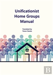 Unificationist Home Groups Manual