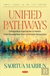 Unified Pathways: Collaborative Approaches To Holistic Child Development From A Christian Perspective
