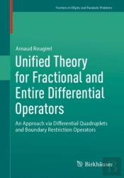 Unified Theory For Fractional And Entire Differential Operators
