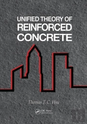 Unified Theory Of Reinforced Concrete