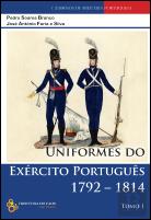 Uniformes do Exército Português 1792-1814 - Tomo I