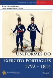 Uniformes do Exército Português 1792-1814 - Tomo I