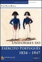 Uniformes do Exército Português 1834-1847 - Tomo I