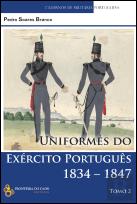 Uniformes do Exército Português 1834-1847 - Tomo II