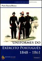Uniformes do Exército Português 1848-1861 - Tomo I