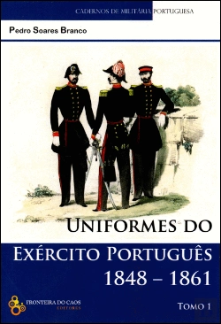 Bertrand.pt - Uniformes do Exército Português 1848-1861 - Tomo I