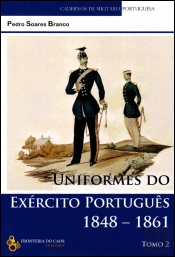 Uniformes do Exército Português 1848-1861 - Tomo II