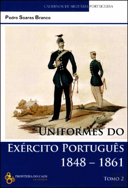 Bertrand.pt - Uniformes do Exército Português 1848-1861 - Tomo II