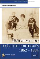 Uniformes do Exército Português 1862-1884 - Tomo II