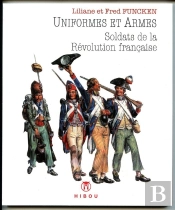 Uniformes Et Armes Soldats De La Revolution Française