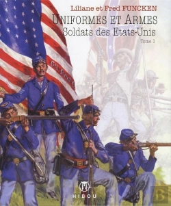 Bertrand.pt - Uniformes Et Armes ; Soldats Des Etats-Unis Tome 1