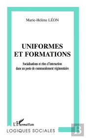 Uniformes Et Formations ; Socialisations Et Rites D'Interaction Dans Un Poste De Commandement Régimentaire